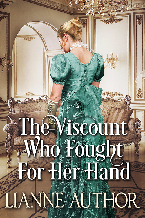 The Viscount Who Fought for Her Hand